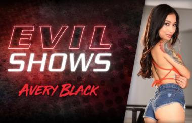 Avery Black - Evil Shows